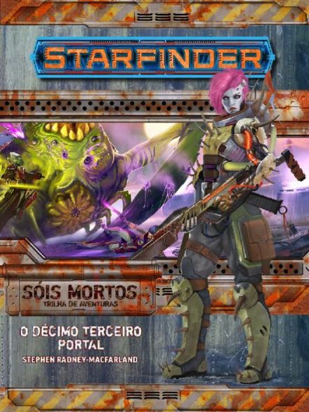 Trilha da Aventura - Sóis Mortos #5 - O Décimo Terceiro Portal - Starfinder