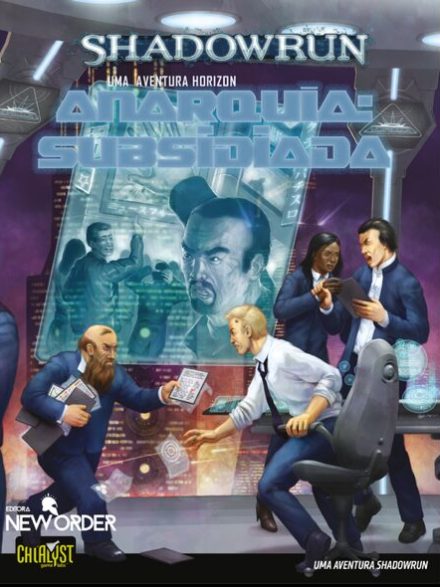 Anarquia: Subsidiada [Horizon 2] - Shadowrun 5