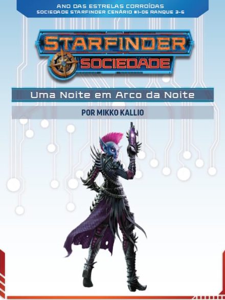 Sociedade Starfinder Cenário #1-06 Uma Noite em Arco da Noite