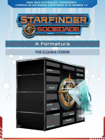 Sociedade Starfinder Cenário #1-01 A Formatura