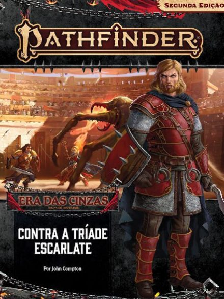 #5 Era das Cinzas - Contra a Tríade Escarlate - Trilha de Aventura - Pathfinder 2ª Edição