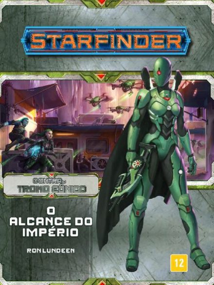 Contra o Trono Eônico #1 - O Alcance do Império - Starfinder