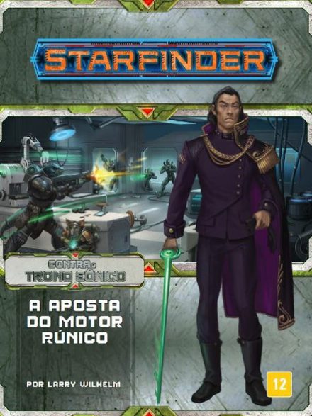 Contra o Trono Eônico #3 - A Aposta do Motor Rúnico - Starfinder