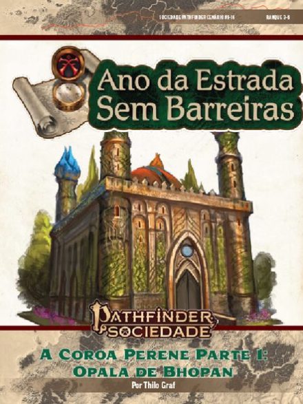 Sociedade Pathfinder Cenário #01-16 - A Coroa Perene Parte 1: O Opala de Bhopan