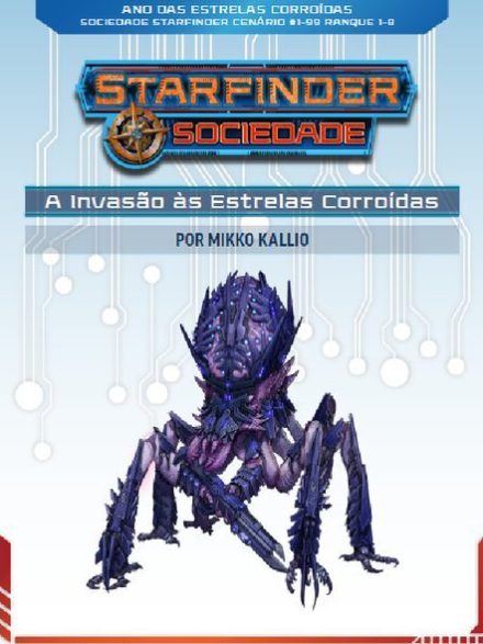 Sociedade Starfinder Cenário #1-99 - A Invasão às Estrelas Corroídas