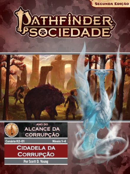 Sociedade Pathfinder Cenário #02-01 - Cidadela da Corrupção