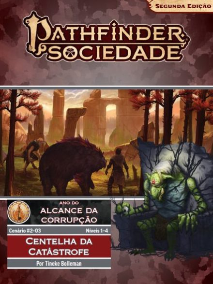 Sociedade Pathfinder Cenário #02-03 - Centelha da Catástrofe