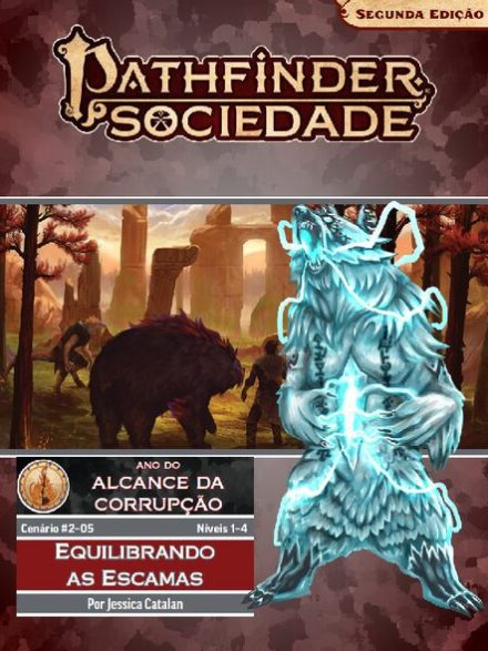 Sociedade Pathfinder Cenário #02-05 - Equilibrando as Escamas