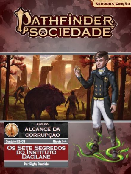 Sociedade Pathfinder Cenário #02-09 - Os Sete Segredos do Instituto Dacilane