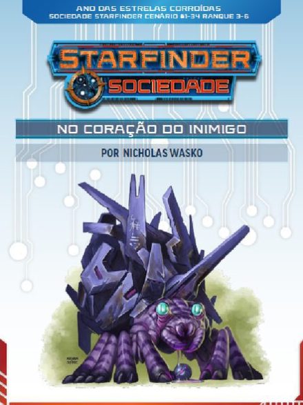 Sociedade Starfinder Cenário #1-34 - No Coração do Inimigo