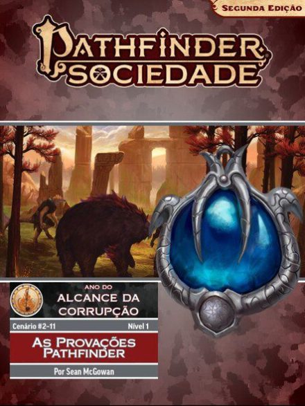Sociedade Pathfinder Cenário #02-11 - As Provações Pathfinder