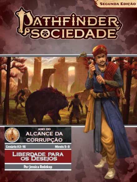 Sociedade Pathfinder Cenário #02-16 - Liberdade para os Desejos