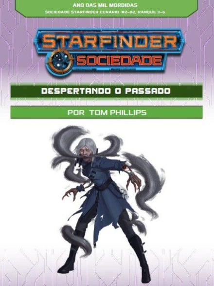Sociedade Starfinder Cenário #2-02 - Despertando o Passado