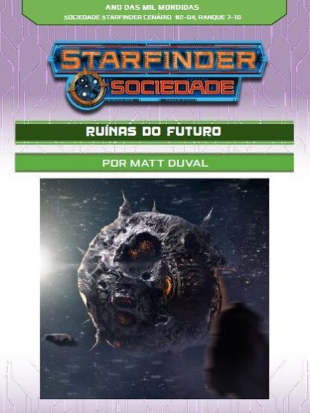 Sociedade Starfinder Cenário #02-04 - Ruínas do Futuro
