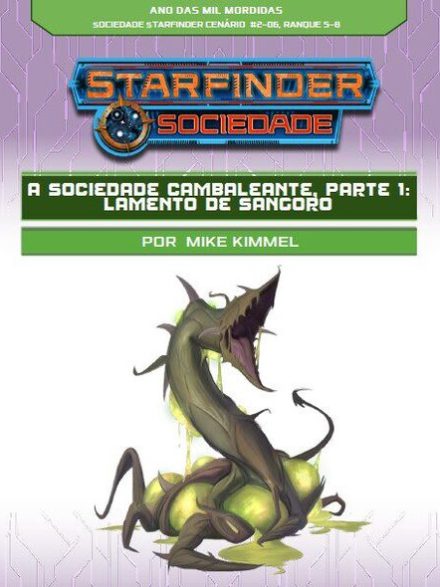 Sociedade Starfinder Cenário #02-06 - A Sociedade Cambaleante, Parte 1: Lamento de Sangoro