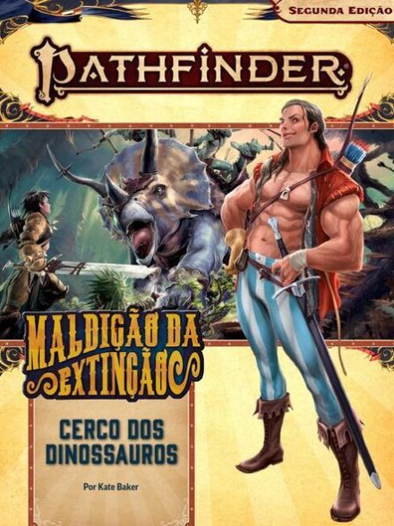 #4 Maldição da Extinção - Cerco dos Dinossauros - Trilha de Aventura - Pathfinder 2ª Edição