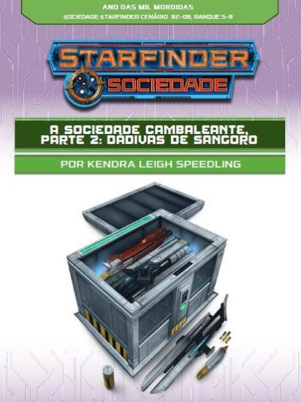 Sociedade Starfinder Cenário #02-08 - A Sociedade Cambaleante, Parte 2: Dádivas de Sangoro