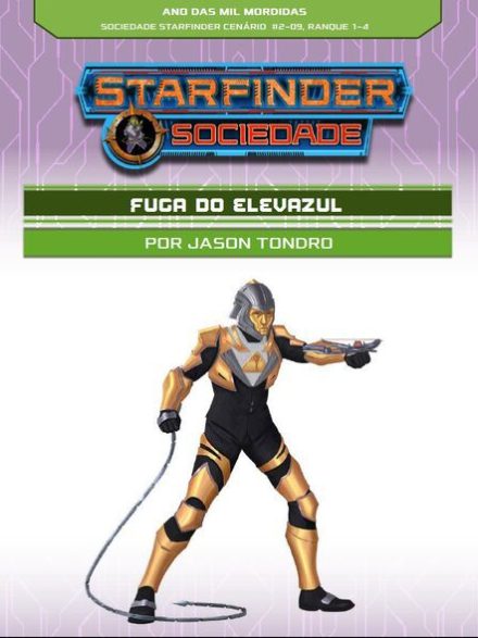 Sociedade Starfinder Cenário #02-09 - Fuga do Elevazul