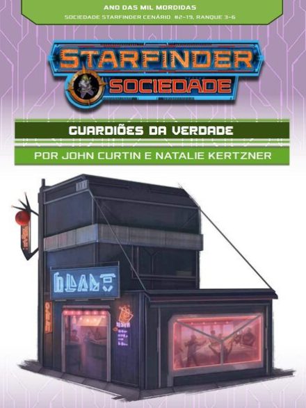 Sociedade Starfinder Cenário #02-19 - Guardiões da Verdade