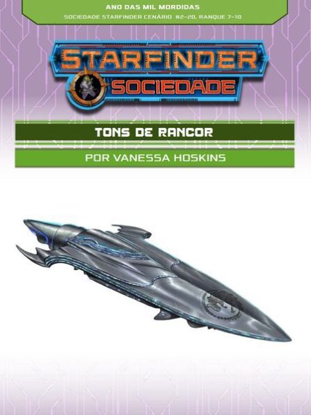 Sociedade Starfinder Cenário #02- 20 - Tons de Rancor
