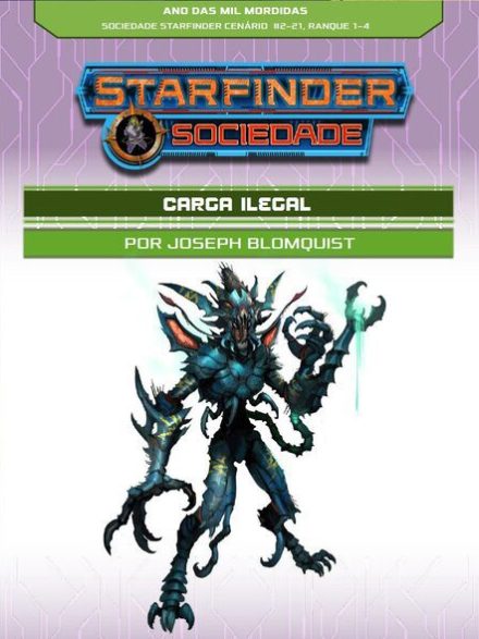 Sociedade Starfinder Cenário #02- 21- Carga Ilegal