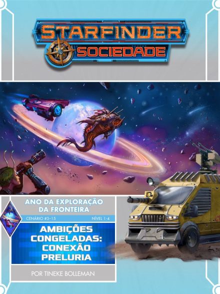 Sociedade Starfinder Cenário #03-15 - Ambições Congeladas: Conexão Preluria