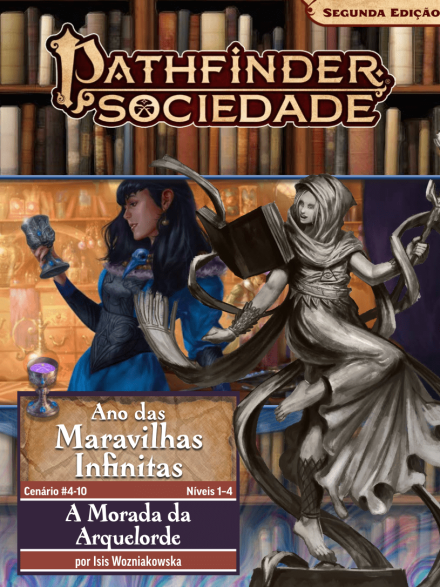 Sociedade Pathfinder Cenário #04-10 - A Morada da Arquelorde