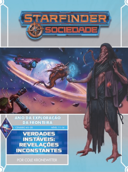 Sociedade Starfinder Cenário #03-20 - Verdades Instáveis: Revelações Inconstantes