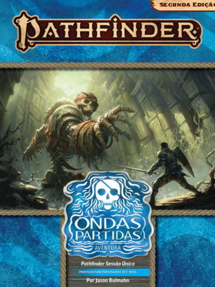 Ondas Partidas - Pathfinder 2ª Edição