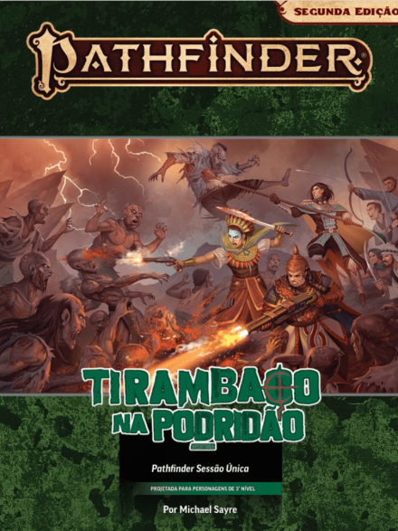 Tirambaço na Podridão - Pathfinder 2ª Edição