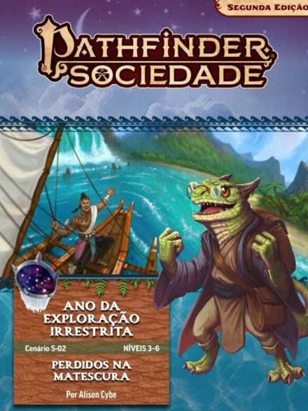 Sociedade Pathfinder Cenário #05-02 - Perdidos na Mataescura