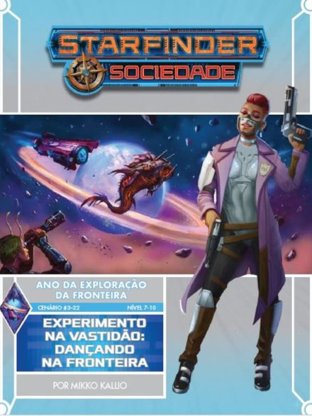 Sociedade Starfinder Cenário #03-22 - Experimento na Vastidão : Dançando na Frointeira