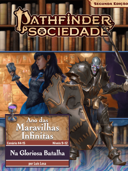 Sociedade Pathfinder Cenário #04-15 - Na Gloriosa Batalha
