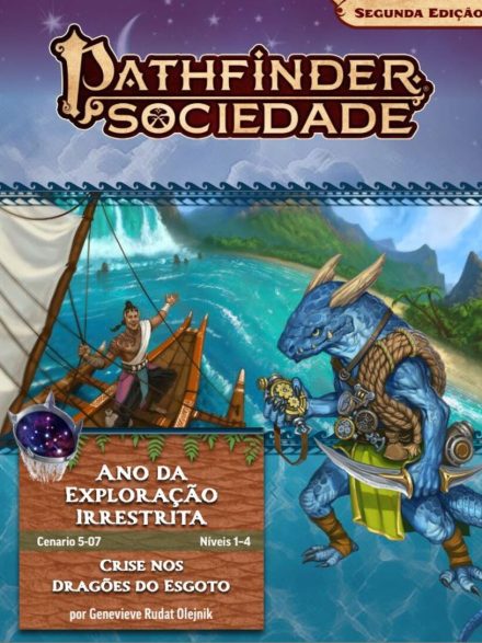 Sociedade Pathfinder Cenário #05-07 - Crise Nos Dragões do Esgoto