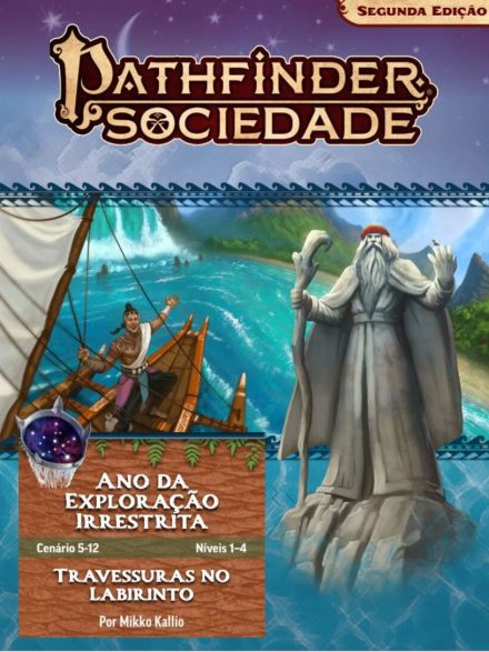 Sociedade Pathfinder Cenário #05-12 - Travessuras no Labirinto