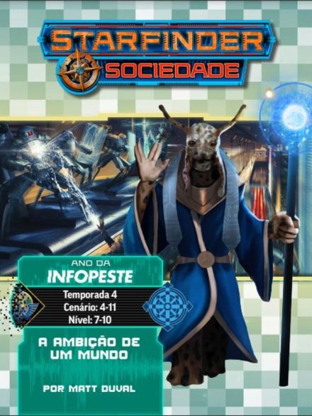 Sociedade Starfinder Cenário #04-11 - A Amibição de Um Mundo