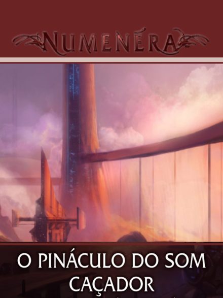 O Pináculo do Som Caçador - Numenera
