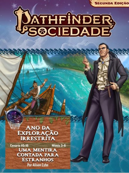 Sociedade Pathfinder Cenário #05-16 - Uma Mentira Contada para Estranhos