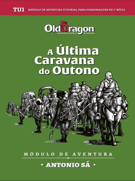 Old Dragon 2: TU1 A Ultima Caravana do Outono