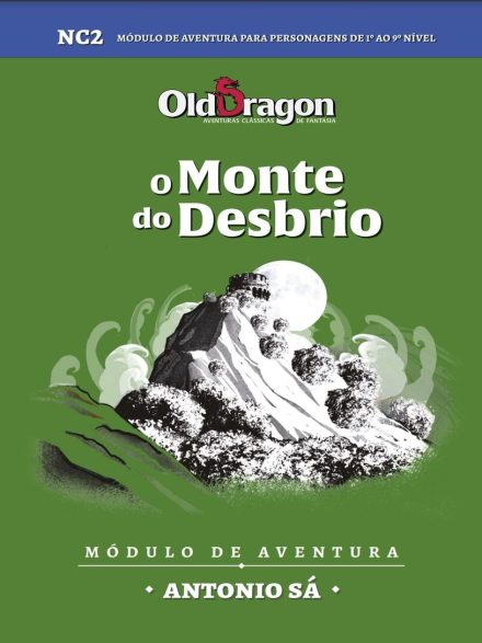 Old Dragon 2: NC2 O Monte do Desbrio