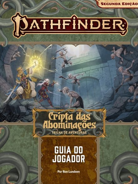 Guia do Jogador : Criptas das Abominações - Pathfinder 2ª Edição